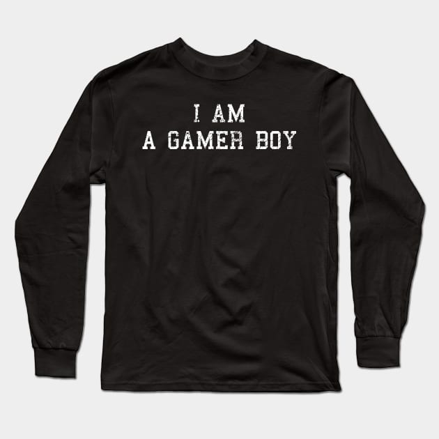 I'm a gamer boy Long Sleeve T-Shirt by WPKs Design & Co